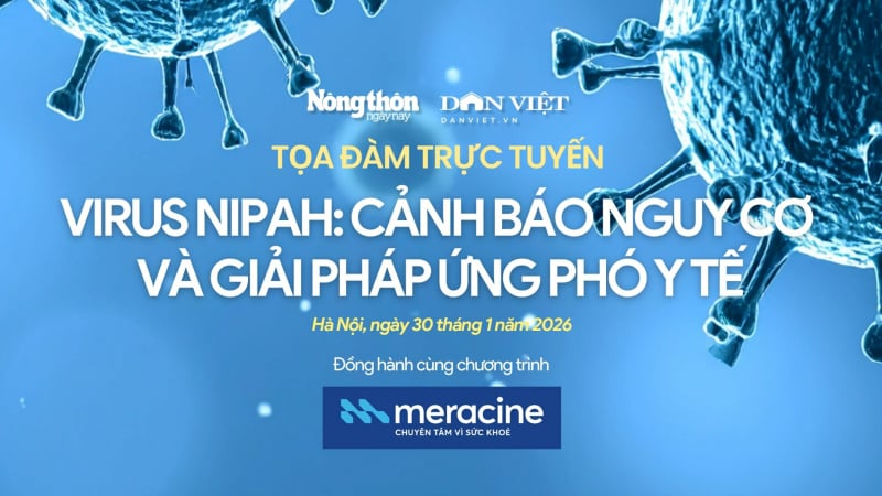 sang-mai-(30/1)-dien-ra-toa-dam-truc-tuyen-virus-nipah:-canh-bao-nguy-co-va-giai-phap-ung-pho-y-te